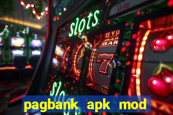 pagbank apk mod dinheiro infinito